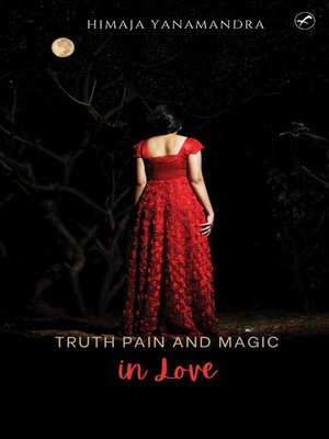 cover image of Truth, Pain and Magic in Love